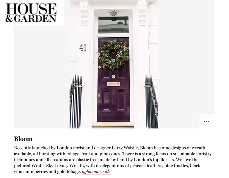House & Garden coverage for Bloom